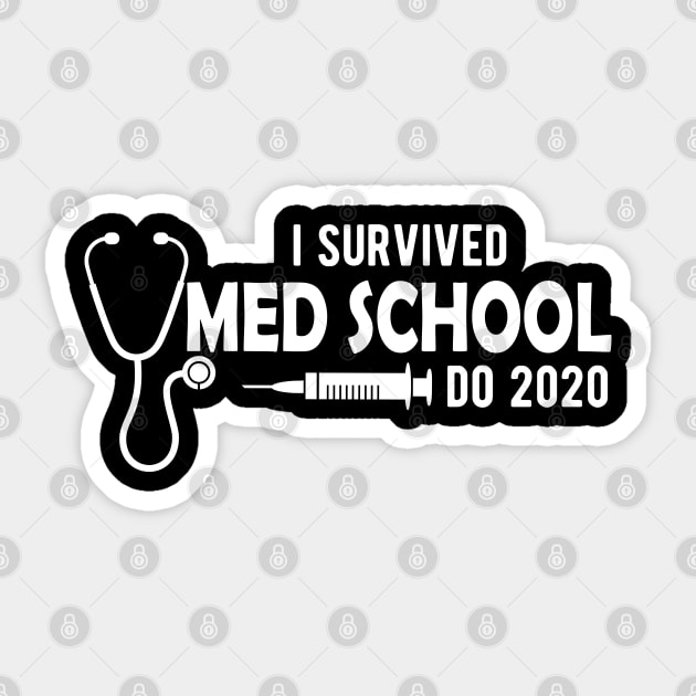 Med School Graduate - I survived med school DO 2020 Sticker by KC Happy Shop